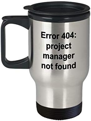 Патување на менаџер на проекти - Чувна смешна саркастична грешка од новитет од не'рѓосувачки челик 404 Идеја за подарок за чај